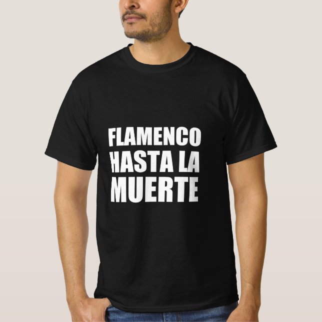 T-shirt Flamenco jusqu'à la mort (Devant)