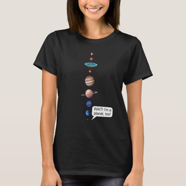 T-shirt Flat Earth and Never forget Pluto Society Flathert (Devant)