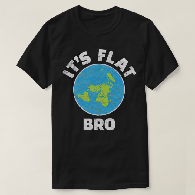 T-shirt Flat Earth Son Flat Bro Drôle Conspiration gouvern (Design devant)