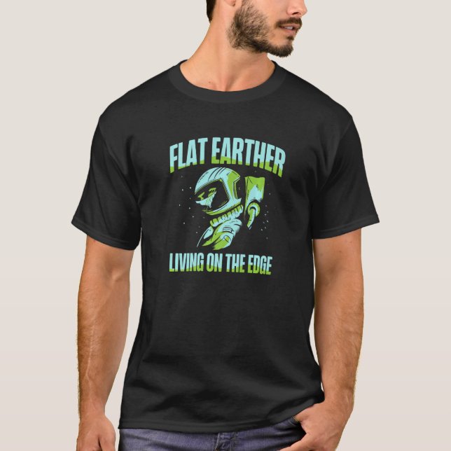T-shirt Flat Earther Living On The Edge Flat Earth Society (Devant)