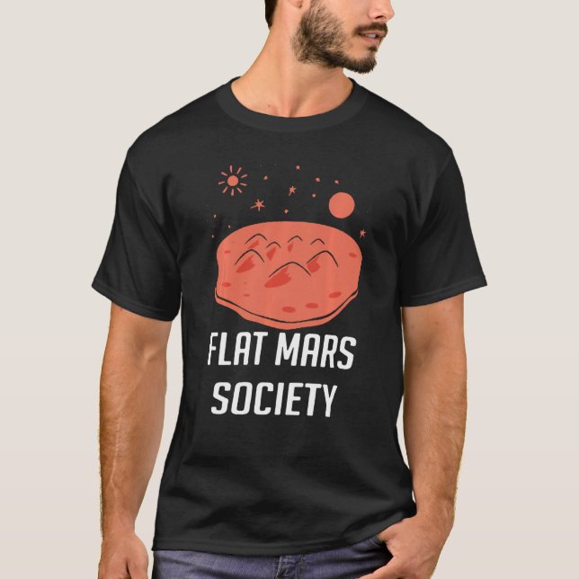 T-shirt Flat Mars Society Flat Earth Universe Sci Fi Space (Devant)