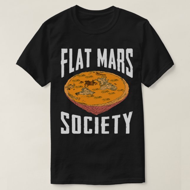 T-shirt Flat Mars Society Funny Science Mème cadeau (Design devant)
