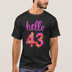 T-shirt Fleur d'anniversaire 43 ans Bonjour 43 C'est My 43