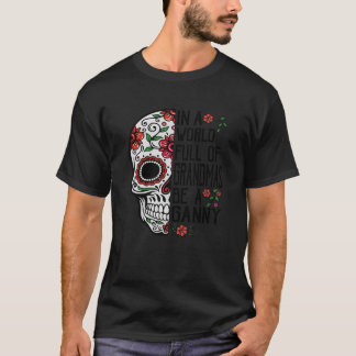 T-shirt Fleur De Crâne Dans Un Monde Plein De Mamans Soyez