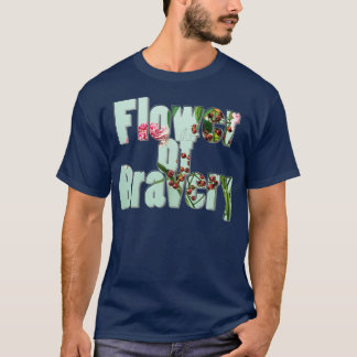 T-shirt Fleur de la bravoure 1