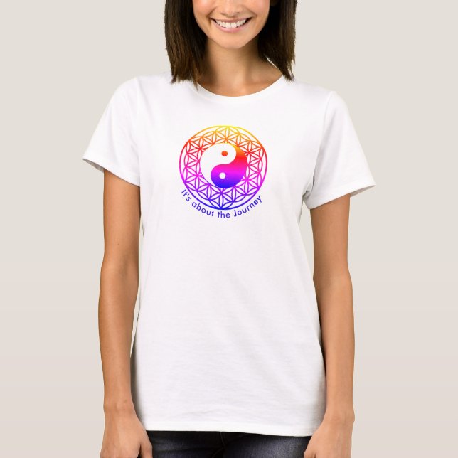 T-shirt Fleur de la vie /yin-yang / Il s'agit du voyage (Devant)