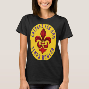 T-shirt Fleur de Lis Laissez Les Bon Temps Rouler Mardi Gr