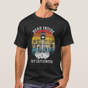 T-shirt Fleur de squelette de caféine morte à l'intérieur