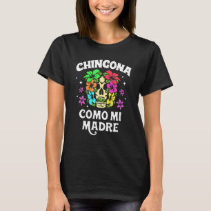 T-shirt Fleur du crâne pour femmes Chingona Como Mi Madre
