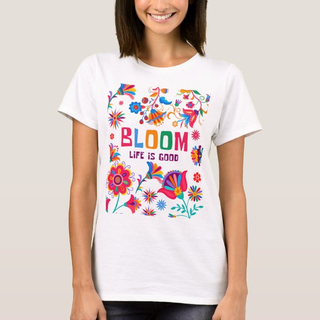 T-shirt Fleur : La vie est bonne - florale dynamique Inspi (Devant)