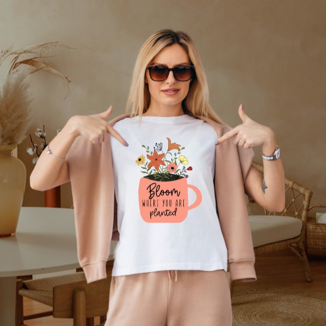 T-shirt Fleur où vous êtes planté (Créateur téléchargé)