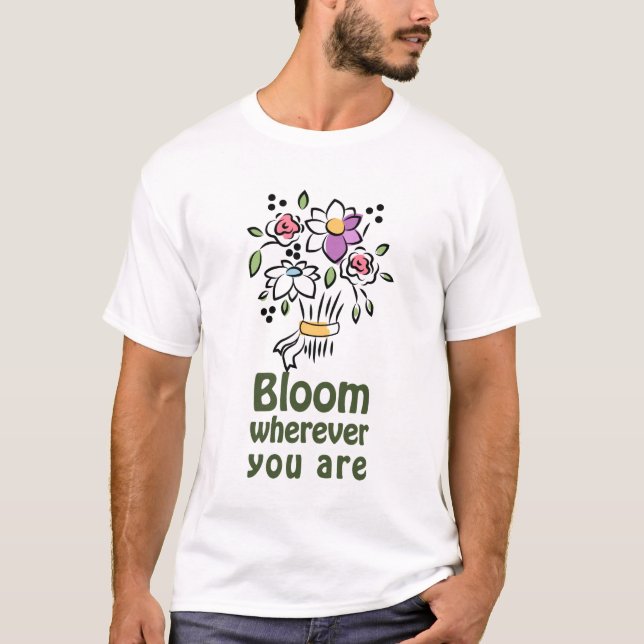 T-shirt Fleur partout où vous êtes (Devant)