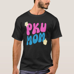 T-shirt Fleur PKU super Maman Phenylcétonurie Sensibilisat
