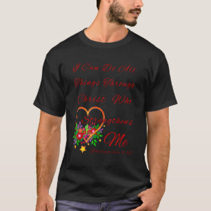 T-shirt Fleur Religieux Je Peux Faire Tout Par Le Chri
