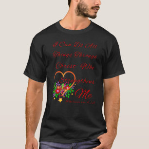 T-shirt Fleur Religieux Je Peux Faire Tout Par Le Chri