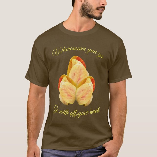T-shirt Fleur Tulip Aller Avec Votre Coeur Inspirationnel (Devant)