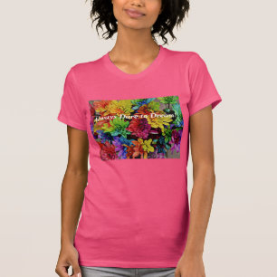 T-shirt fleuri (Fuchsia) ose toujours rêver