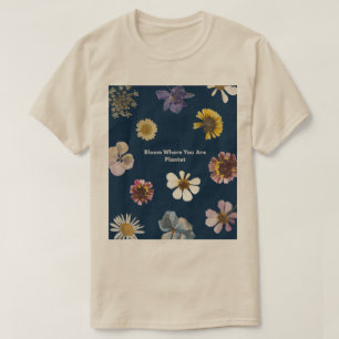 T-shirt Fleurir là où vous êtes planté, esthétique florale