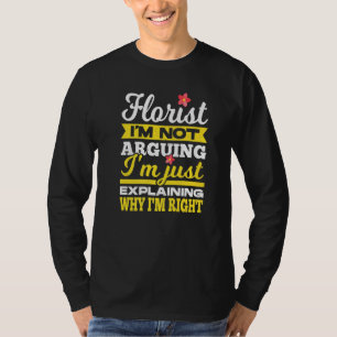 T-shirt Fleuriste Je ne discute pas, j'explique simplement