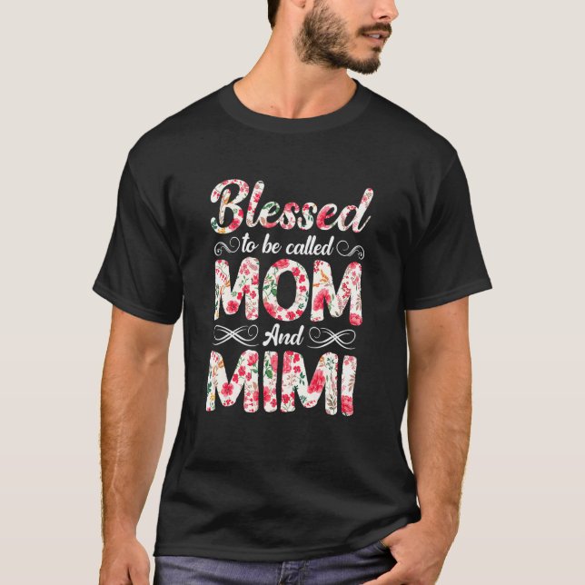 T-shirt Fleurs Bénis D'Être Appelés Maman Et Mimi Mères (Devant)