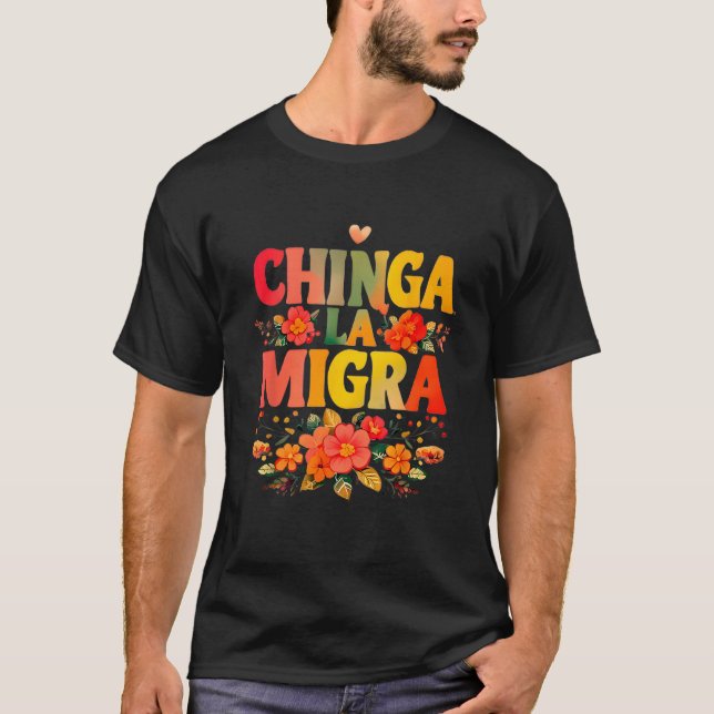 T-shirt Fleurs de Chinga La Migra (Devant)