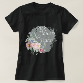 T-shirt Fleurs de cueillette, pas combats, répandre la pai