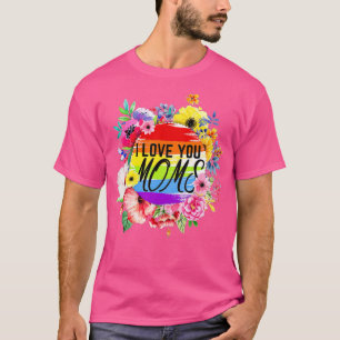 T-shirt Fleurs Fête des mères Fier Lesbienne Je t'aime Mam