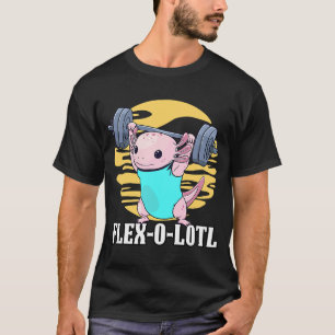 T-shirt Flex o lotl Bodybuilder Axolotl Weighlifting Gym