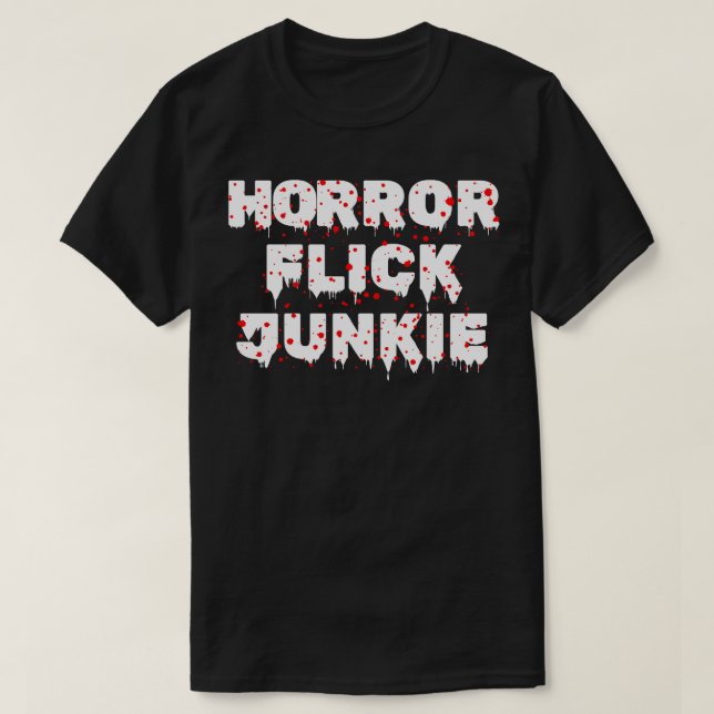 T-shirt Flick Horreur Junkie (Design devant)