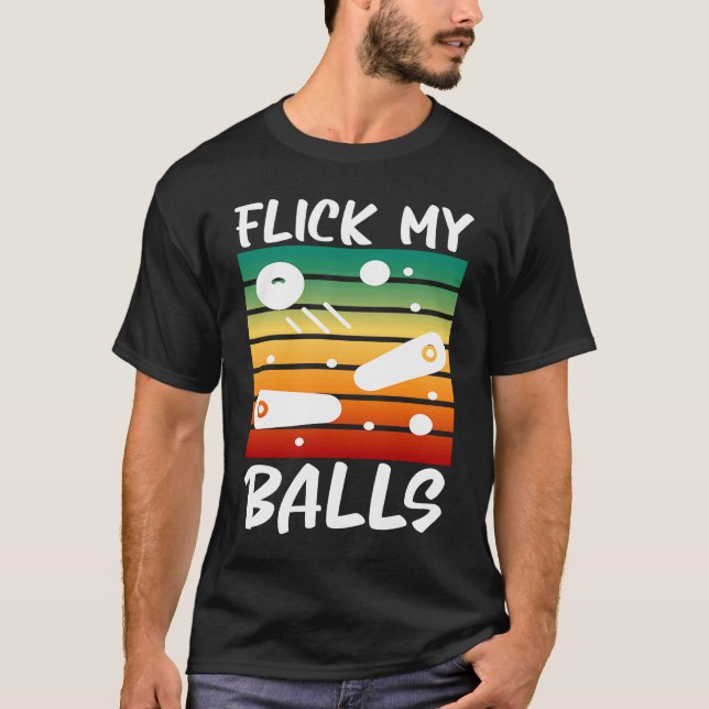 T-shirt Flick My Balls Rétro Flipping Ball  Blague Pinball (Devant)