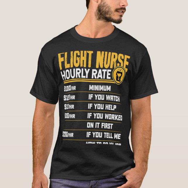 T-shirt Flight Nurse Hourly Rate   Flight Nurse Men Women (Devant)