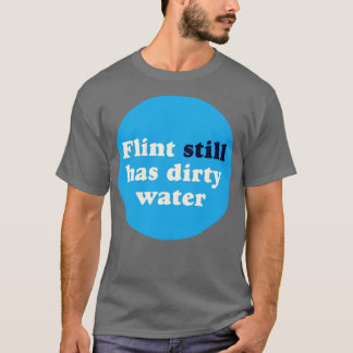 T-shirt Flint A Encore De L'Eau Sale