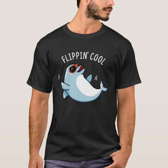 T-shirt Flippin Cool Drôle Dolphin Pun Dark BG (Devant)