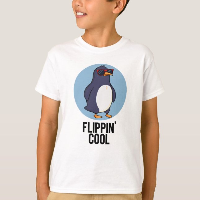 T-shirt Flippin Cool Funny Penguin Pun (Devant)