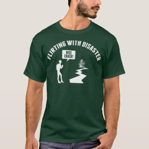 T-shirt Flirter avec le tremblement de terre drôle de cat