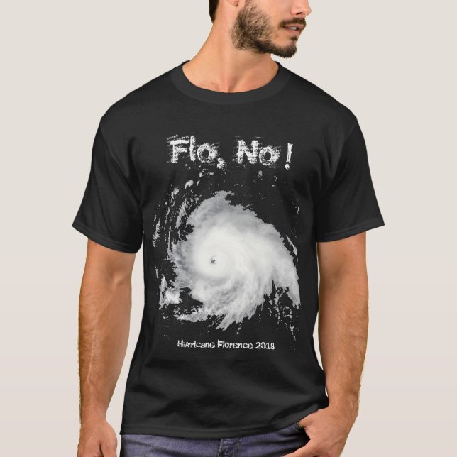 T-shirt Flo, non ! Ouragan Florence 2018 (Devant)
