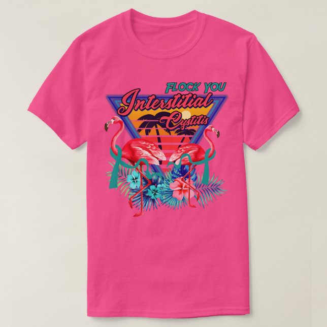 T-shirt Flock You INTERSTITIS CYSTITIS Cool Flamant rose I (Design devant)