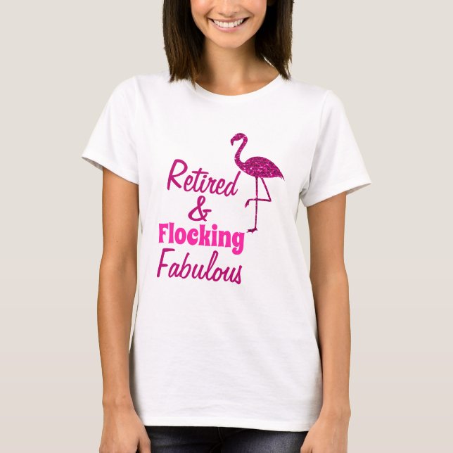 T-shirt Flockage à la retraite Fabulous rose brillant flam (Devant)