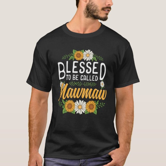 T-shirt Floral Blessed to Be Called Mawmaw Mothers Day Wom (Devant)