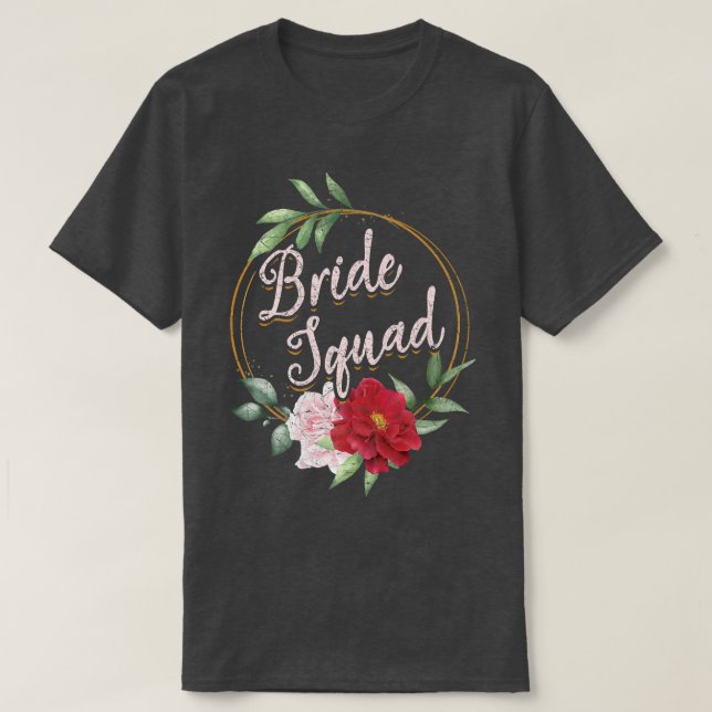 T-shirt Floral Bride Squad Wedding Bridal Shower Flower Br (Design devant)