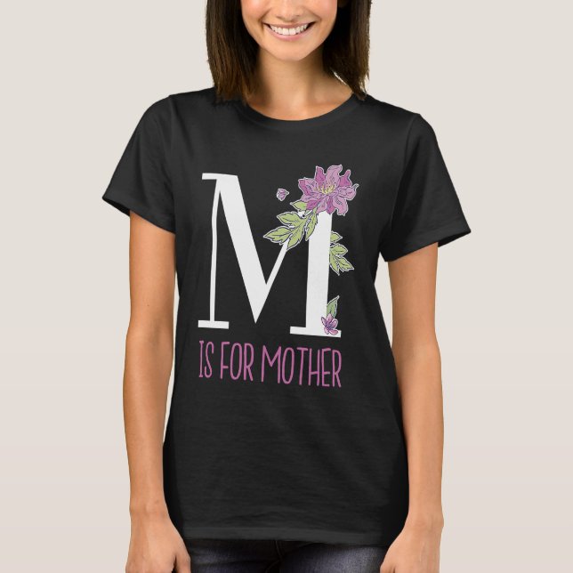 T-shirt Floral Lettering M Is for Mother (Devant)