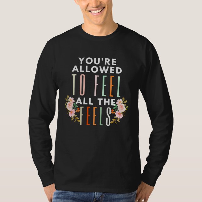 T-shirt Floral Mental Health Support Quote You re Allowed  (Devant)