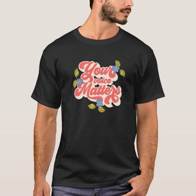 T-shirt Floral Rétro Votre Voix Compte (Devant)