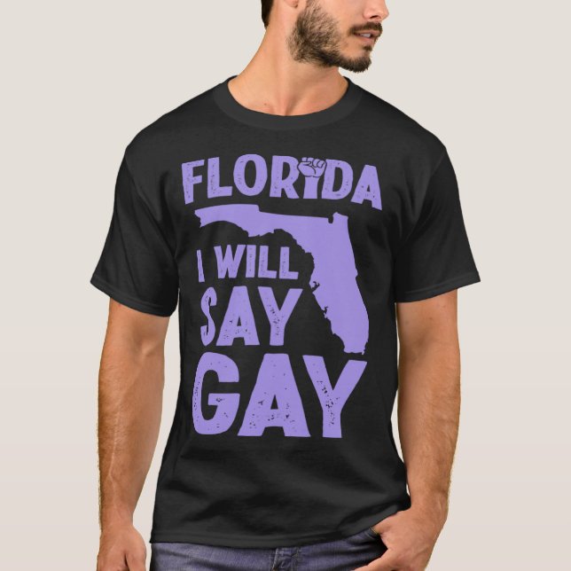 T-shirt Florida I Will Say Gay Pride Queer Rights LGBTQ Al (Devant)