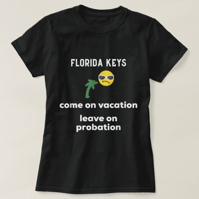 T-shirt Florida Keys viennent en congé annuel avec sursis (Design devant)