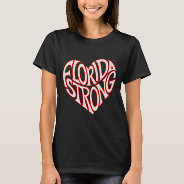 T-shirt Florida Strong Heart State Pride Tygraphy T Shirt  (Devant)