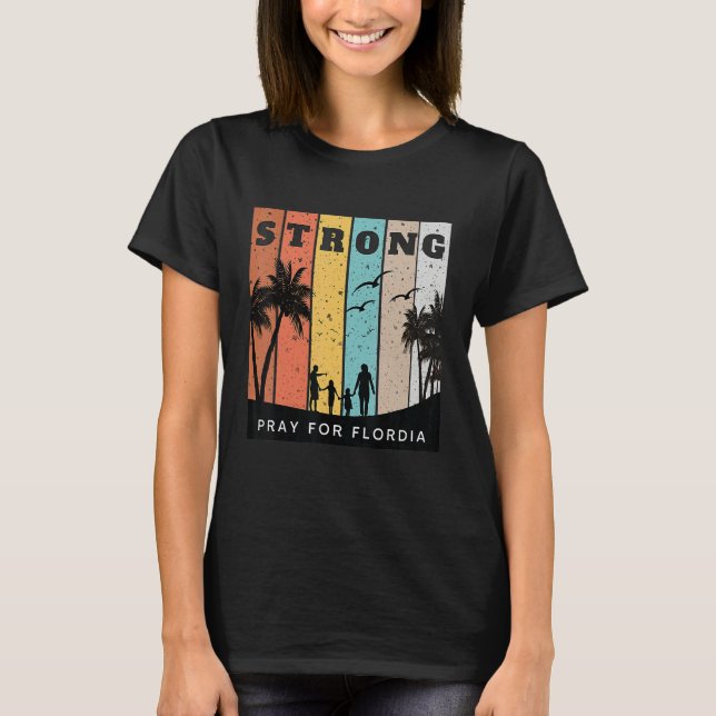 T-shirt Florida Strong Pray For Florida Florida Support (Devant)