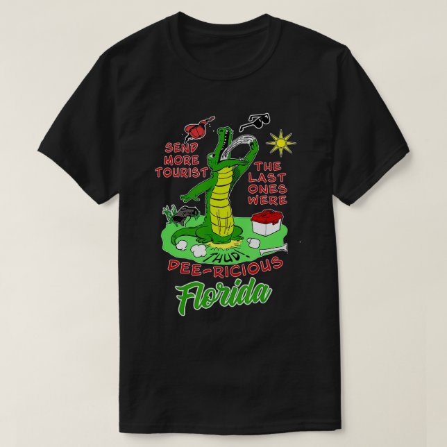 T-shirt Floride Alligator M'envoyer plus délicieux Tourist (Design devant)