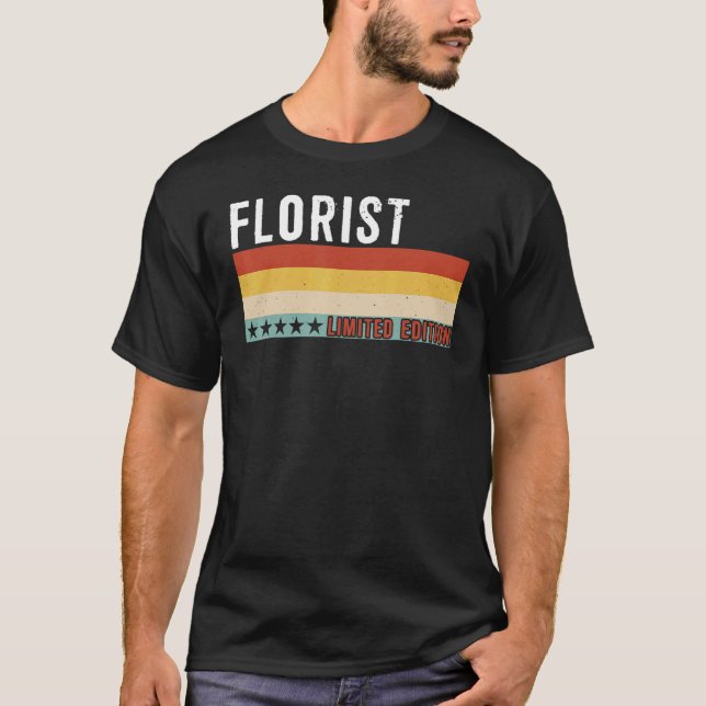 T-shirt Florist Job Title Profession Worker Appreciation I (Devant)