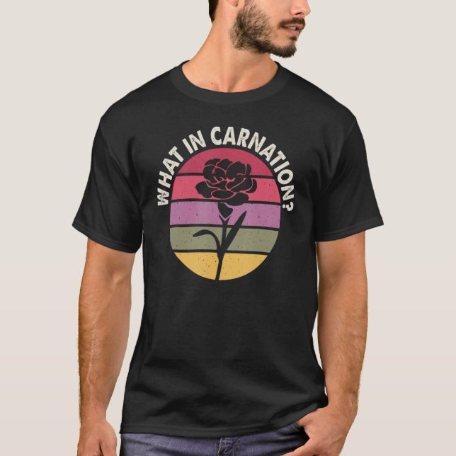 T-shirt Florist What In Carnation Gardening Floral Gardene (Devant)